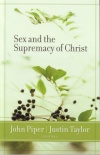 Sex and the Supremacy of Christ